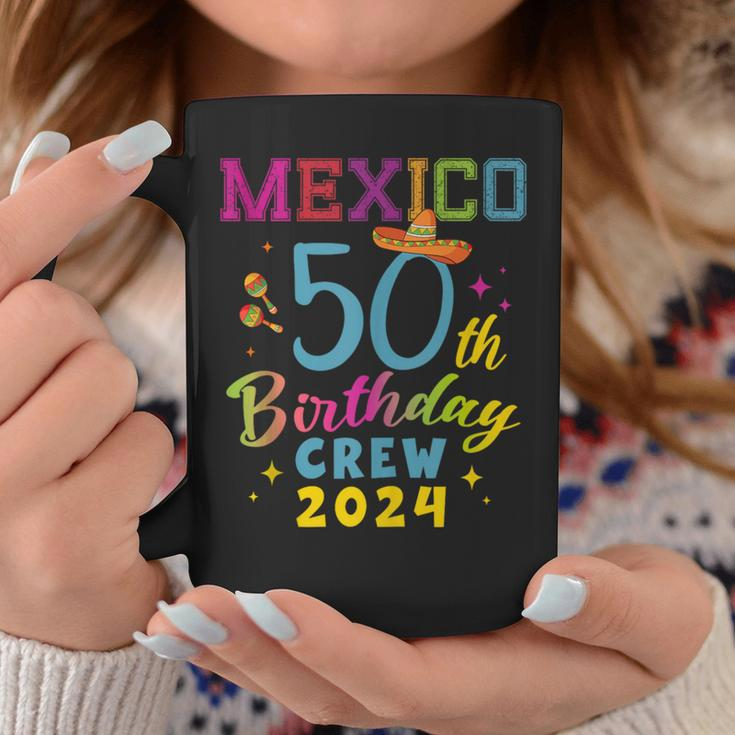 Cancun Mexico 50Th Birthday Crew 2024 50 Year Birthday Squad Coffee Mug Funny Gifts