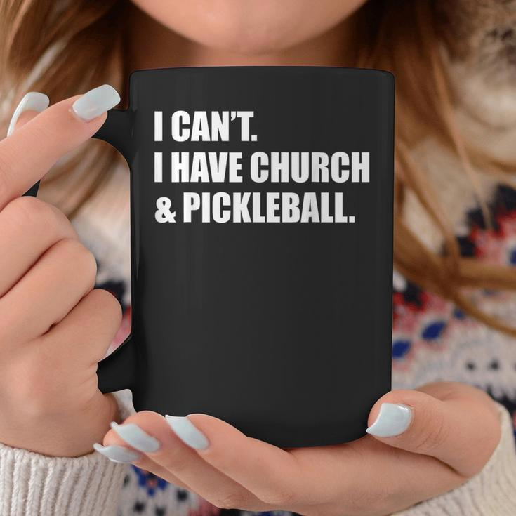I Cant I Have Church And Pickleball Coffee Mug Unique Gifts