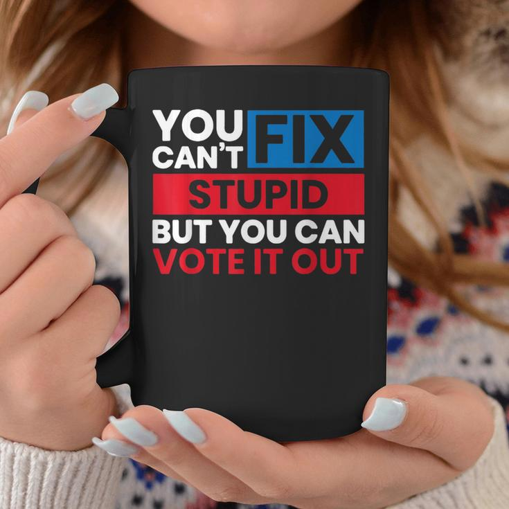 You Can't Fix Stupid But You Can Vote It Out Anti Biden Usa Coffee Mug Funny Gifts