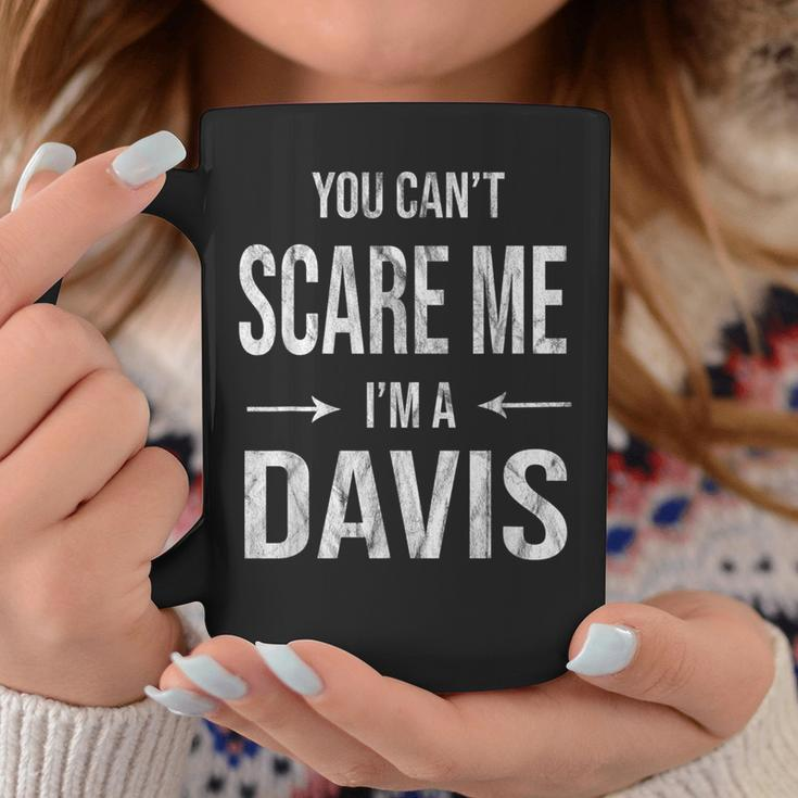 Can't Scare Me My Last Name Is Davis Family Clan Merch Coffee Mug Funny Gifts