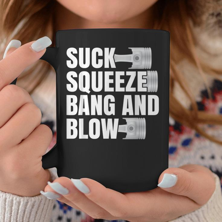 Car For Men Suck Squeeze Bang And Blow Coffee Mug Unique Gifts