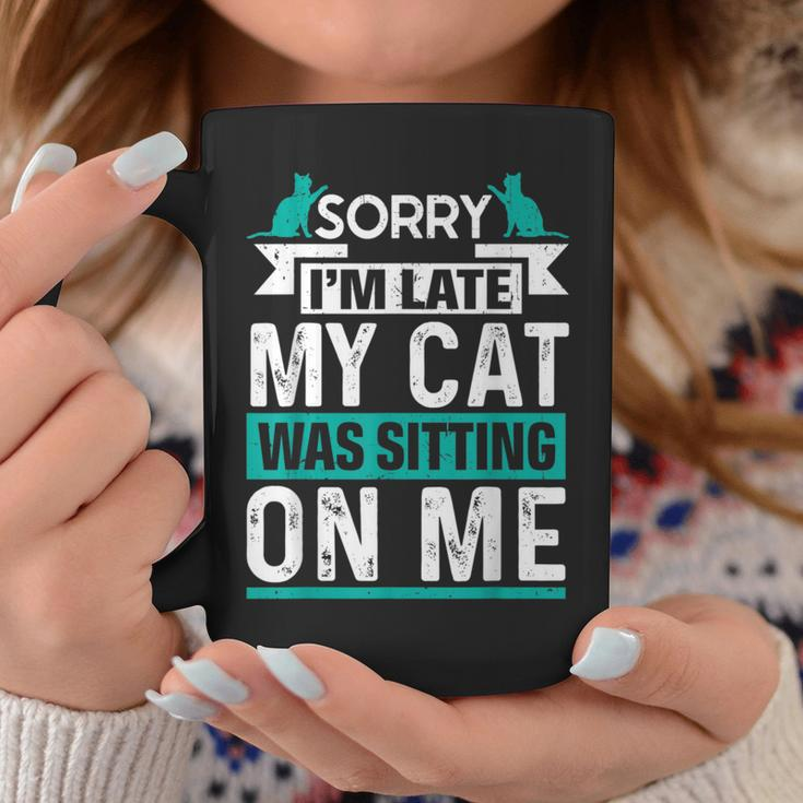 My Cat Was Sitting On Me Cat Owner Joke Cat Lover Coffee Mug Personalized Gifts