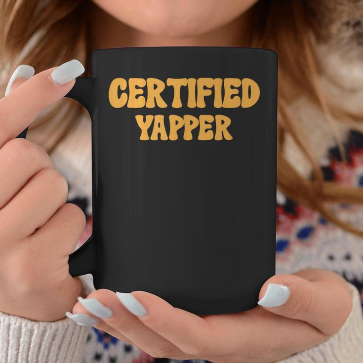 Certified Yapper I Love Yapping For Professional Yappers Coffee Mug Funny Gifts