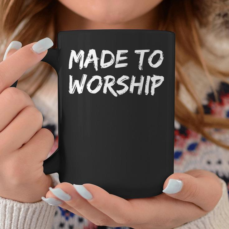 Christian Quote Bible Verse Saying Made To Worship Coffee Mug Unique Gifts