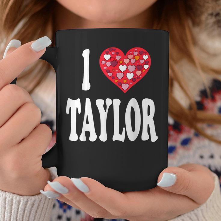 Colorful Heart My Name Is Taylor First Name I Love Taylor Coffee Mug Funny Gifts