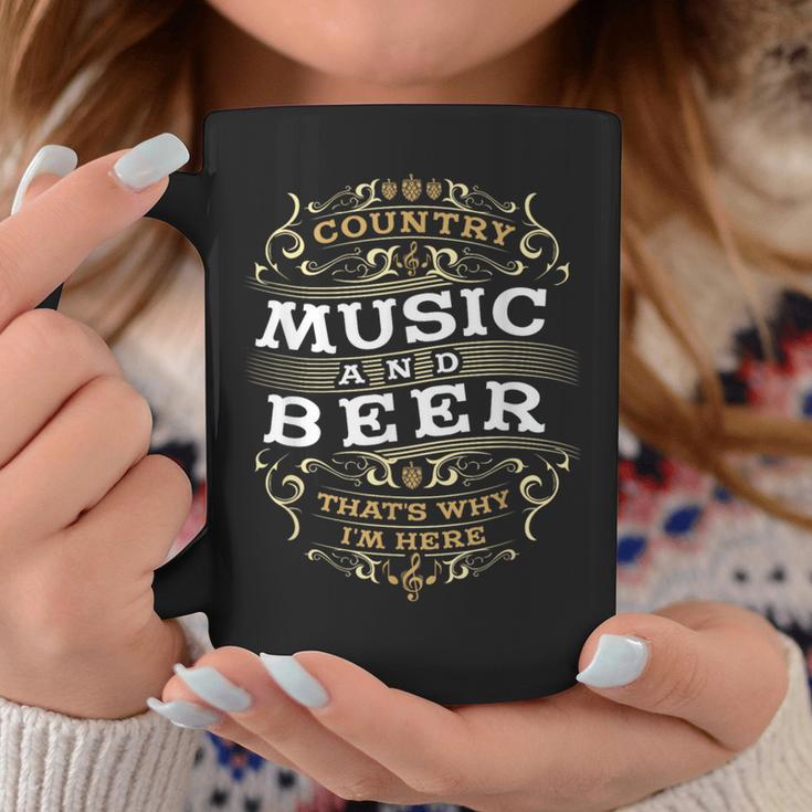 Country Music And Beer Thats Why I'm Here Coffee Mug Unique Gifts