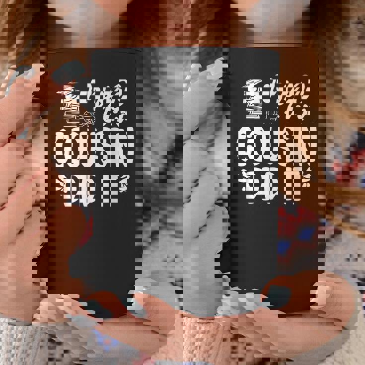 My Cousin Did It Graduation Graduated Coffee Mug Personalized Gifts