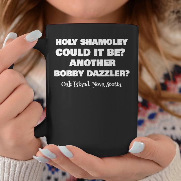 Curse Of Oak Island Holy Shamoley Bobby Dazzler Coffee Mug Unique Gifts