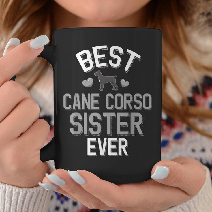 Cute Cane Corso Sister Best Cane Corso Sister Ever Coffee Mug Unique Gifts