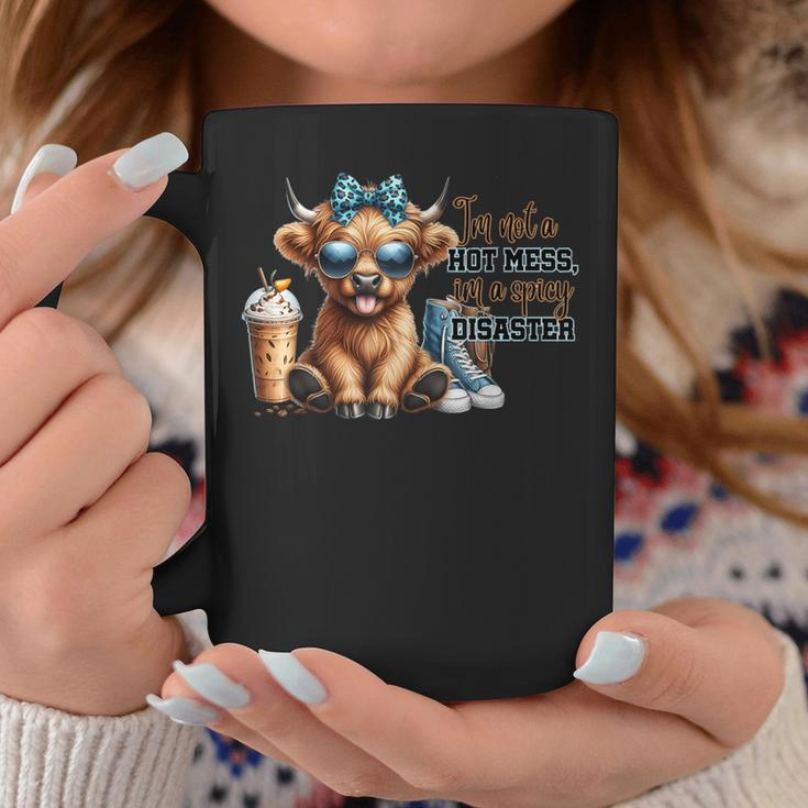 Cute Highland Cow I'm Not A Hot Mess Im A Spicy Disaster Coffee Mug Unique Gifts