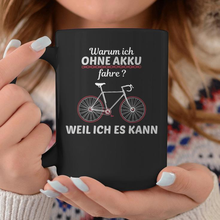 Cyclist Saying Warum Ich Ohne Akku Fahre S Tassen Lustige Geschenke