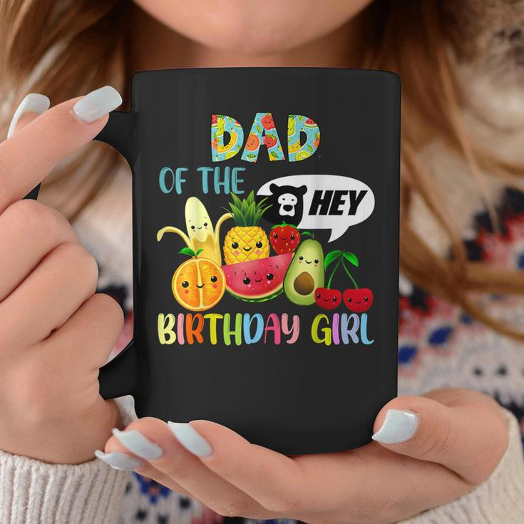 Dad Of The Birthday Girl Family Fruit Birthday Hey Bear Coffee Mug Personalized Gifts