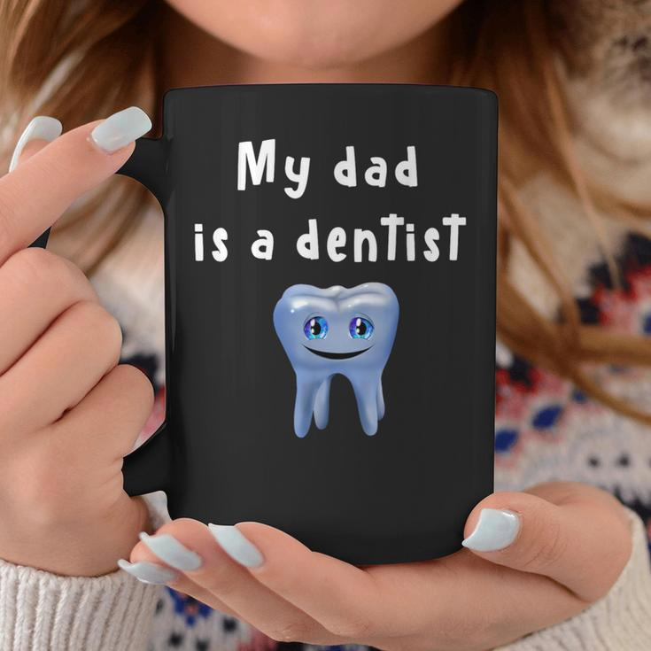 My Dad Is A Dentist D010-1082A Coffee Mug Unique Gifts