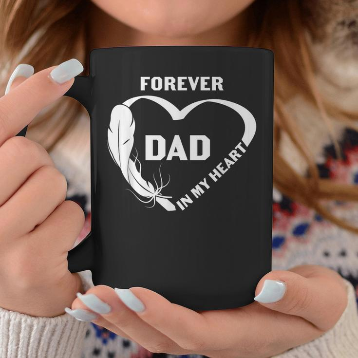 Dad Forever In My Heart Loving Memory Coffee Mug Unique Gifts