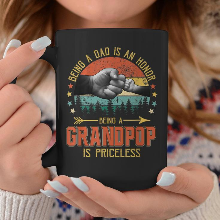 Being A Dad Is An Honor Being A Grandpop Is Priceless Coffee Mug Unique Gifts