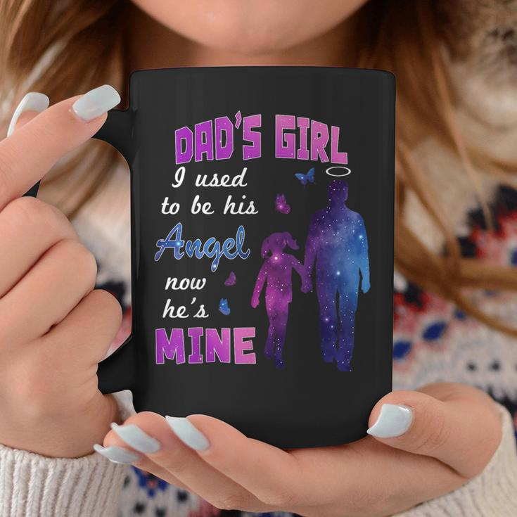 Dad's Girl I Used To Be His Angel Now He Is Mine Daughter Coffee Mug Unique Gifts