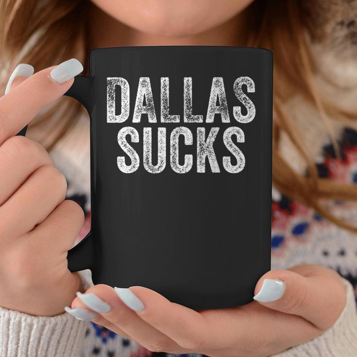 Dallas Sucks Hate City Gag Humor Sarcastic Quote Coffee Mug Unique Gifts