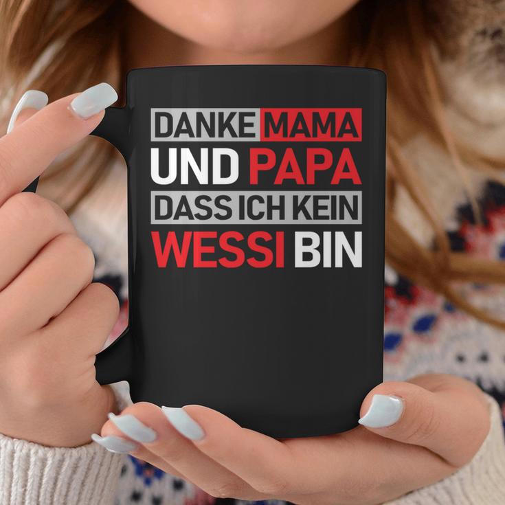 Danke Mama Und Papa Dass Ich Kein Wessi Bin Tassen Lustige Geschenke