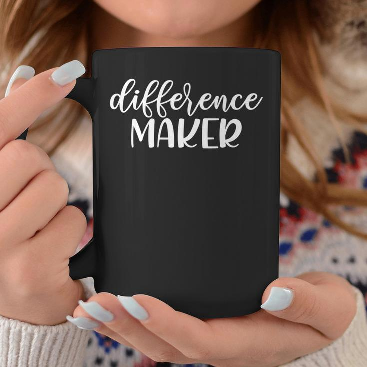 Difference Maker Be The Change Make A Difference Empower Coffee Mug Unique Gifts