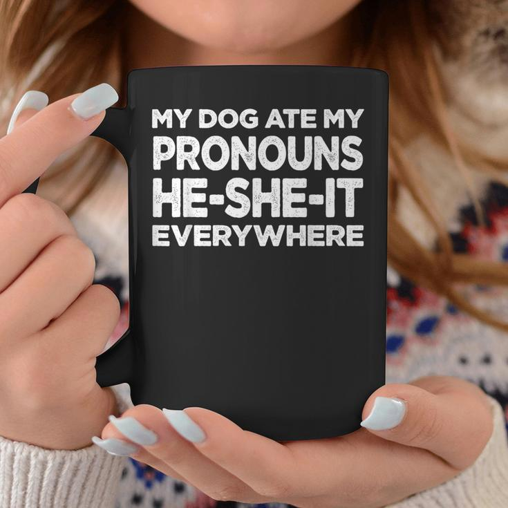 My Dog Ate My Pronouns He She It Everywhere Meme Coffee Mug Unique Gifts