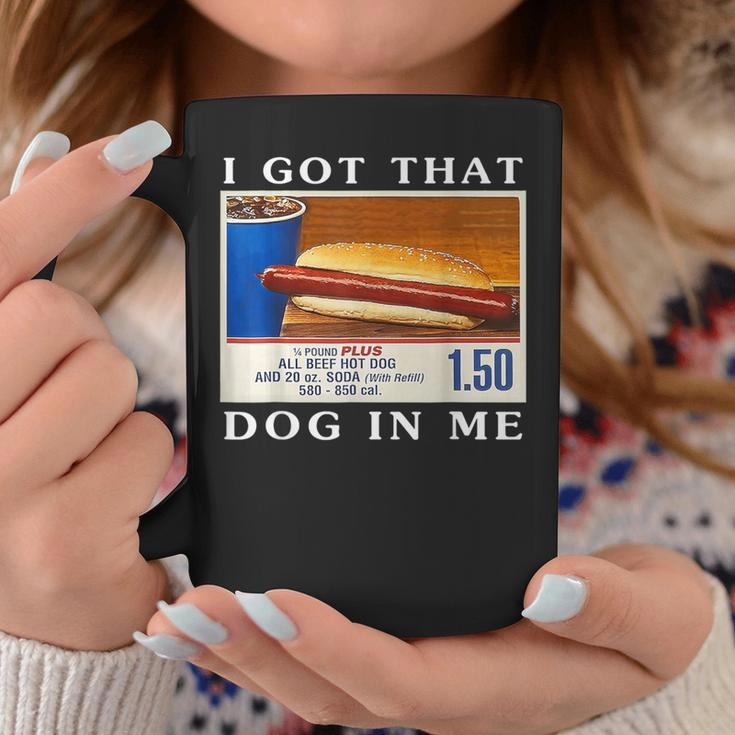 I Got That Dog In Me Hot Dogs Combo Coffee Mug Personalized Gifts