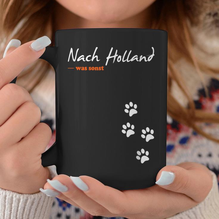 For Dog Owners And Dog Lovers Nach Holland Was Otherwise Tassen Lustige Geschenke