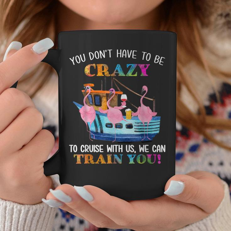 You Don't Have To Be Crazy To Cruise With Us Flamingo Summer Coffee Mug Unique Gifts