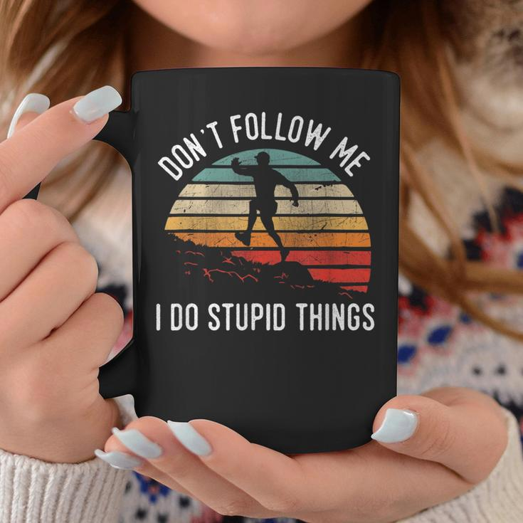 Don't Follow Me I Do Stupid Things Trail Running Vintage Coffee Mug Unique Gifts