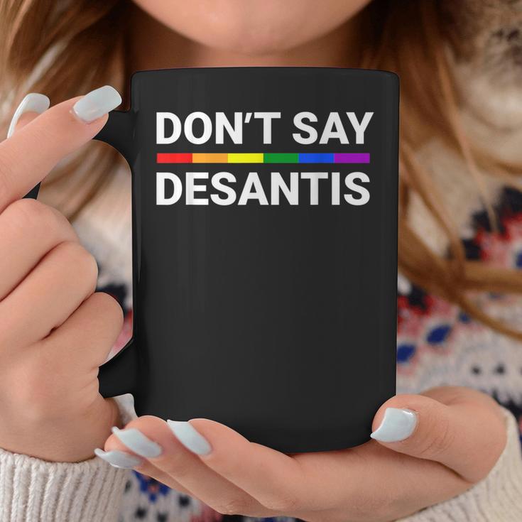 Don't Say Desantis Florida Say Gay Lgbtq Pride Anti Desantis Coffee Mug Unique Gifts