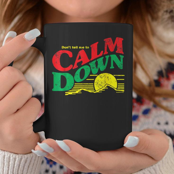 Don't Tell Me To Calm Down Logo Parody Witty Coffee Mug Unique Gifts