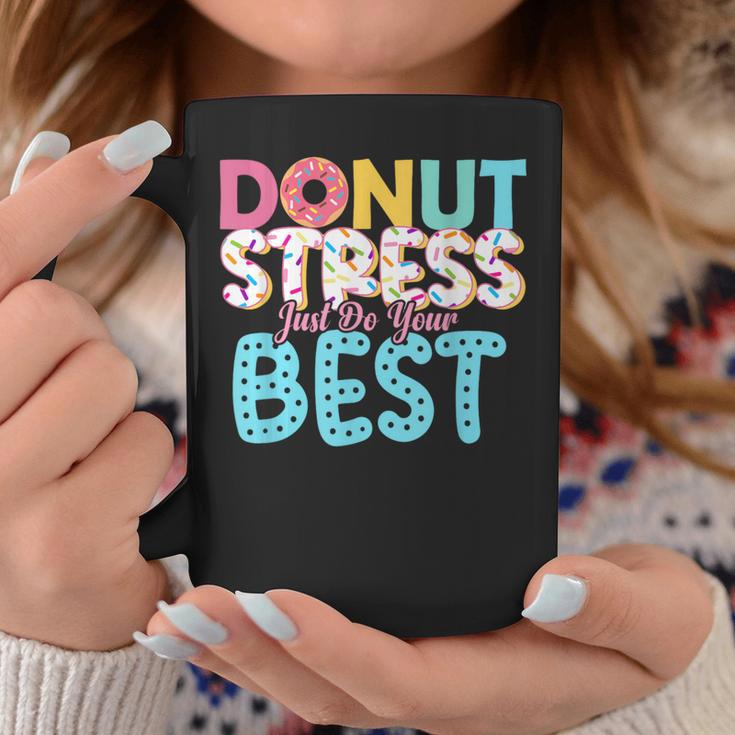 Donut Stress Just Do Your Best Teachers Testing Day Coffee Mug Unique Gifts