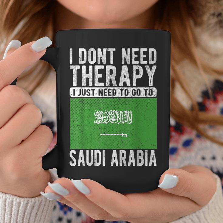 I Don´T Need Therapy I Just Need To Go To Saudi Arabia Coffee Mug Unique Gifts