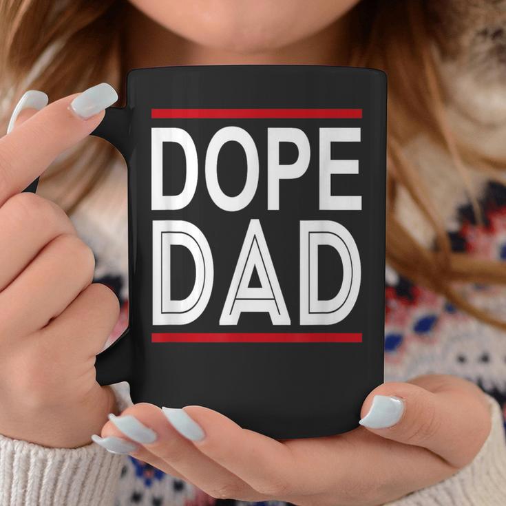 Dope Dad For Father's Day Coffee Mug Unique Gifts