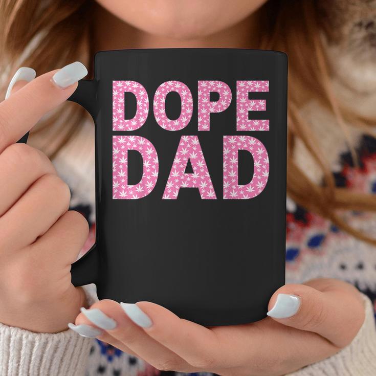 Dope Dad Weed Father's Day Smoking Father Daddy Coffee Mug Unique Gifts