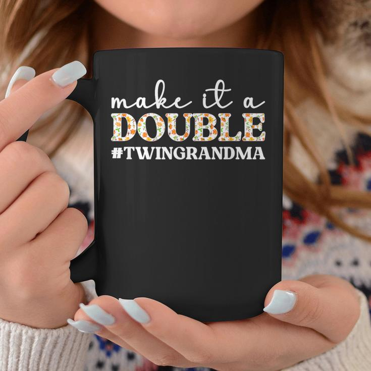Make It A Double Twin Grandma Of Twins Twin Grandmother Coffee Mug Unique Gifts
