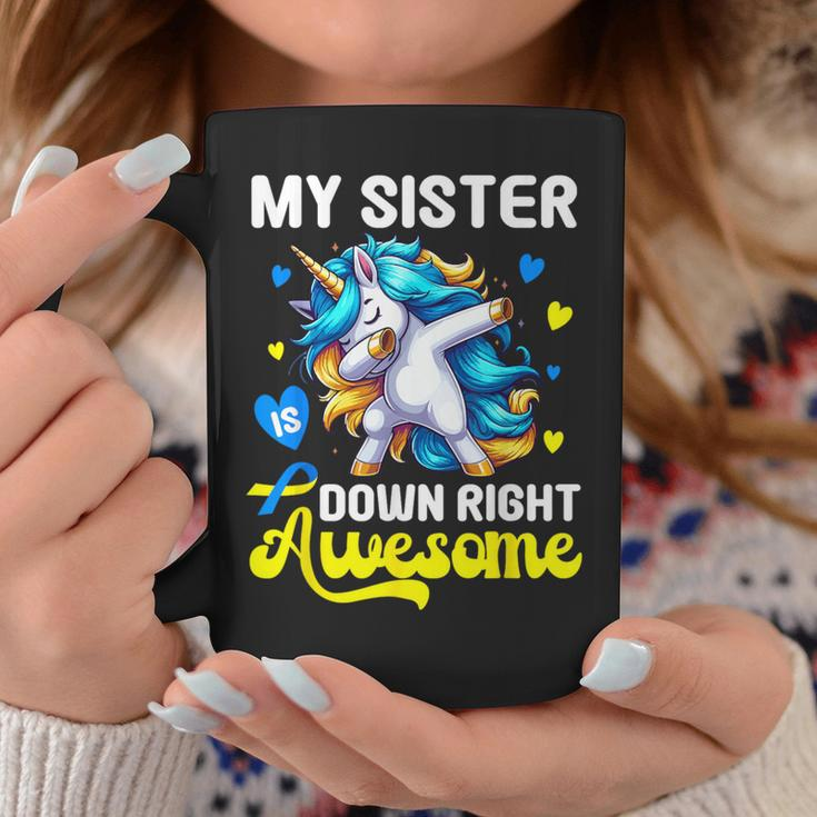 Down Syndrome Sister Awareness Day Down Right Awesome Sister Coffee Mug Unique Gifts