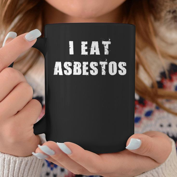 I Eat Asbestos Removal Professional Worker Employee Coffee Mug Unique Gifts