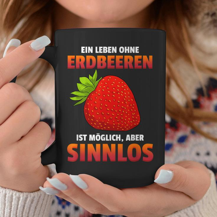 Ein Leben Ohne Strawberries Ist Possible But Sinnlos Strawberries Ist Erdberere German Tassen Lustige Geschenke