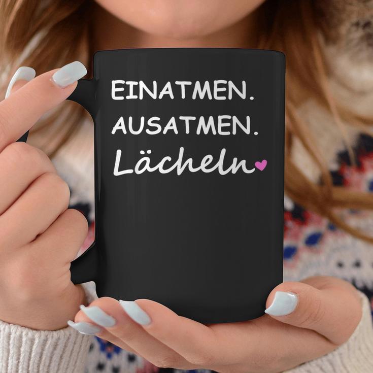 Einhale Ausatmen Lächeln Einhale Aushal Ger Tassen Lustige Geschenke