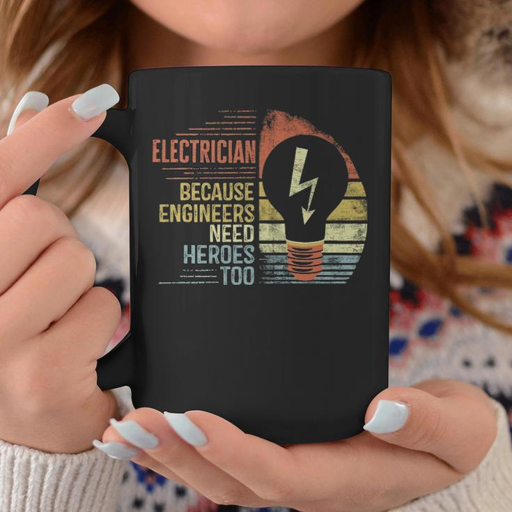 Electrician Because Engineers Need Heroes Too Coffee Mug Unique Gifts