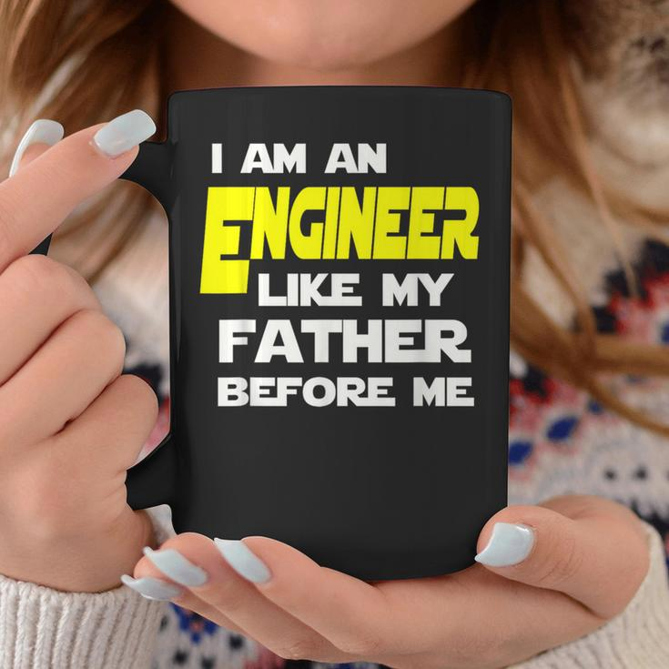 I Am An Engineer Like My Father Before Me Coffee Mug Unique Gifts