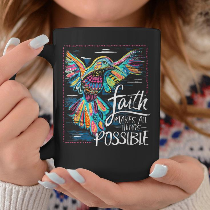 Faith Make All Things Are Possible Hummingbird Christian Coffee Mug Unique Gifts