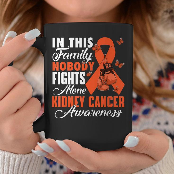 In This Family Nobody Fights Alone Kidney Cancer Awareness Coffee Mug Funny Gifts