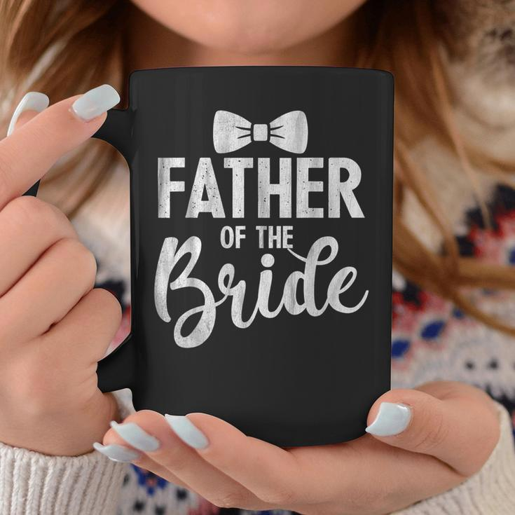 Father Of The Bride Dad Wedding Or Bachelor Party Coffee Mug Unique Gifts