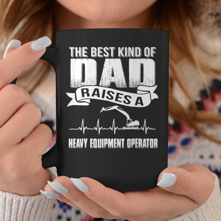 Father Day Best Dad Raise Heavy Equipment Operator Coffee Mug Unique Gifts