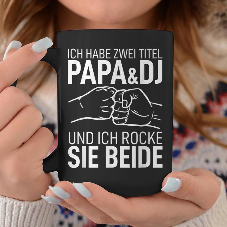 Father's Day Dad Ich Habe Zwei Titel Papa Und Dj Tassen Lustige Geschenke