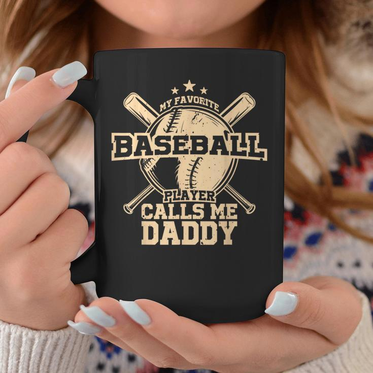 My Favorite Baseball Player Calls Me Daddy Father's Day Coffee Mug Unique Gifts