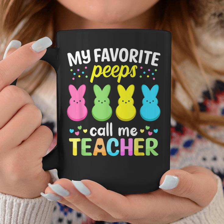 My Favorite Peeps Call Me TeacherHappy Easter Bunny Coffee Mug Unique Gifts
