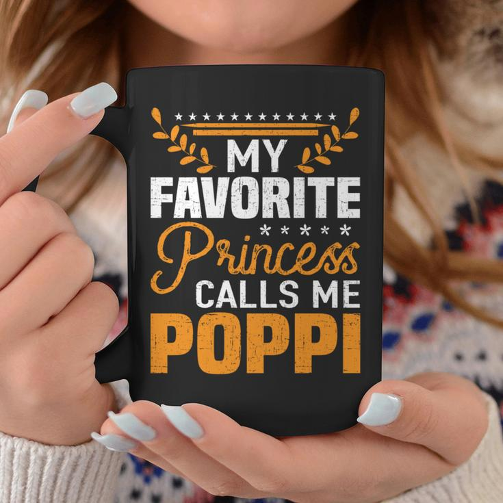 My Favorite Princess Calls Me Poppi Fathers Day Dad Coffee Mug Unique Gifts