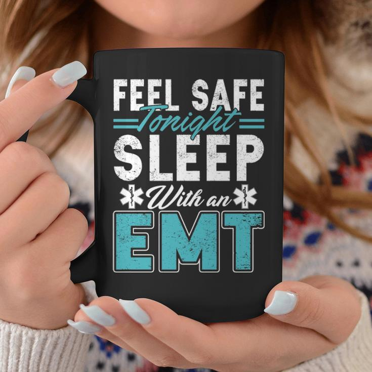 Feel Safe Tonight Sleep With An Emt Coffee Mug Unique Gifts